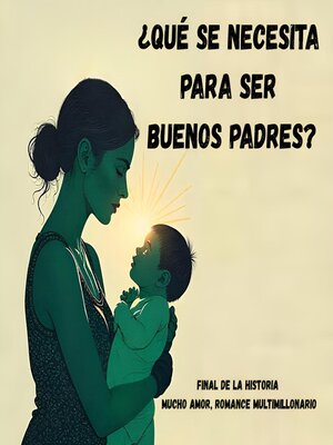 cover image of ¿Qué se necesita para ser buenos padres?